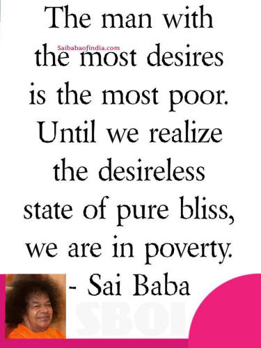 The man with the most desires is the most poor sathya sai baba quotes