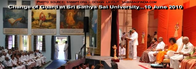 Change of Guard at Sri Sathya Sai University...10 June 2010