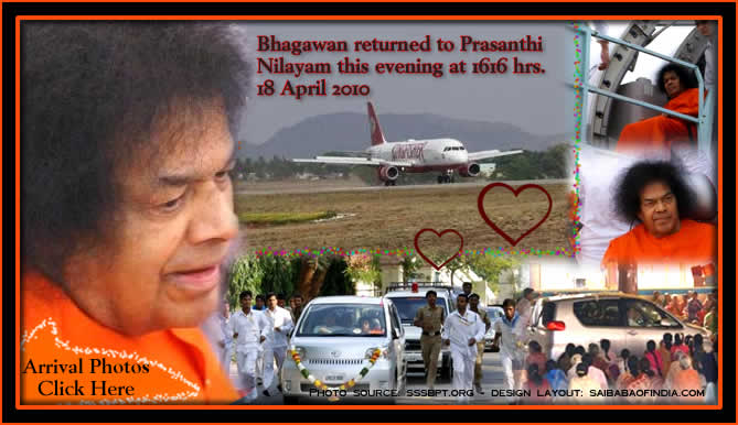 Bhagawan came back to Prasanthi Nilayam to a devotional welcome...