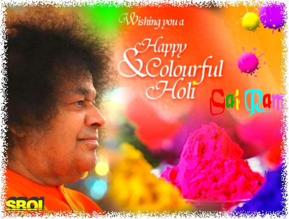 HAPPY HOLI - SRI SATHYA SAI BABA HOLI DARSHAN