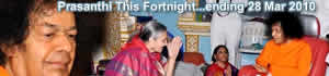 Prasanthi This Fortnight...ending 28 March. 2010