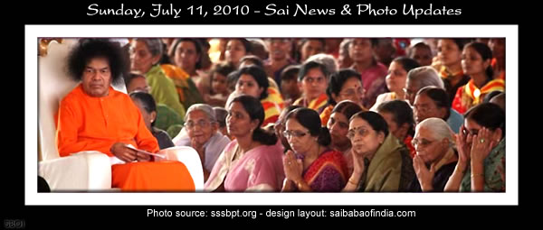 Sunday, July 11, 2010 - Sai News & Photo Updates