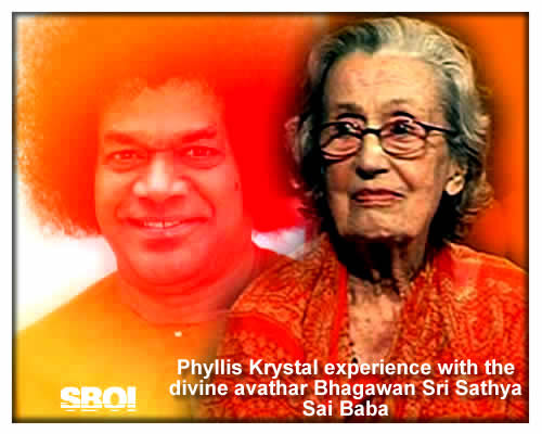 Phyllis Krystal experience with the divine avatar Bhagawan Sri Sathya Sai Baba