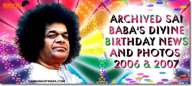 http://www.saibabaofindia.com/happy_birthday_greetings.htm#Archived divine birthday news