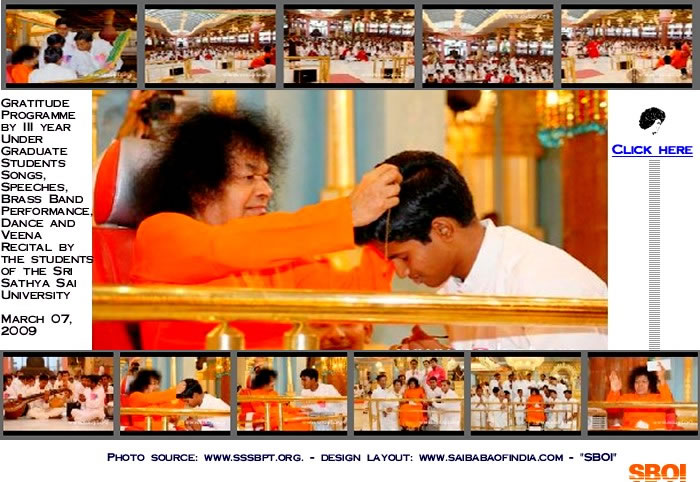 Saturday, March 7, 2009 - Sai Baba - The outgoing batch of undergraduate students of the Prasanthi Nilayam campus of Sri Sathya Sai University were ready with their gratitude programme today.... 